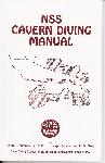 NSS Cavern Diving Manual - John Zumrick, J. Prosser, H. Grey - 