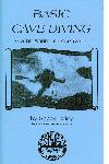 Basic Cave Diving - a blueprint for survival - Sheck Exley - 