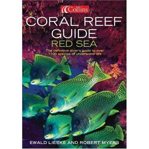 Coral Reef Guide Red Sea: The Definitive Guide to Over 1200 Species of Underwater Life