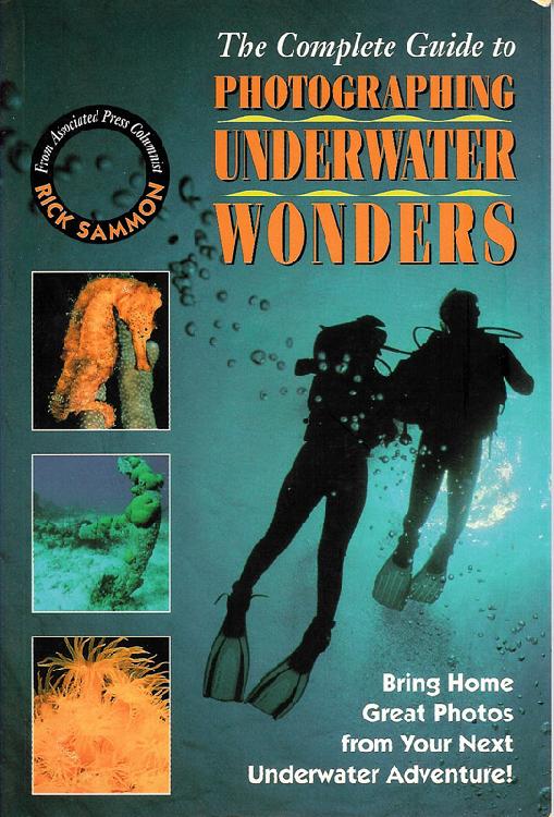 The Complete Guide to Photographing Underwater Wonders