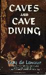 Caves and Cave Diving - Guy De Lavaur - 