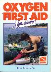 Oxygen First Aid for Divers - John Lippmann - 0959030654