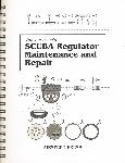 SCUBA REGULATOR MAINTENANCE AND REPAIR