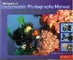 The Essential Underwater Photography Manual - Denise Tackett - 2880467373