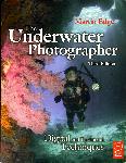 The Underwater Photographer 3rd ed. - Martin Edge - 0240519884