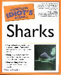 The complete idiot's guide to sharks - Mary L. Peachin - 0028644388