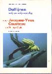 Dolfijnen vrij en vrijmoedig - Jacques-Yves Cousteau & Philippe Diole - 9022951545