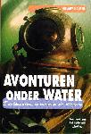 Avonturen onder water duikpioniers veroveren de diepte - Hillary Hausser - 9070206536