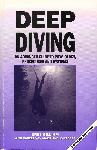 Deep Diving, Revised: an Advanced Guide to Physiology, Procedures and Systems - Bret Gilliam - 0922769311