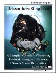 Rebreathers Simplified - Mel Clark - 