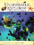 The Underwater Explorer: Secrets of a Blue Universe - Annemarie Kohler & Danja Kohler - 1558216685
