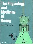 The Physiology and Medicine of Diving 3rd ed. - Peter Bennett, David Elliott - 0941332020