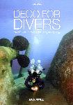 Deco for Divers: Decompression Theory and Physiology - Mark Powell - 9781905492077