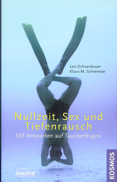 Nullzeit, Sex und Tiefenrausch. 333 Antworten auf Taucherfragen