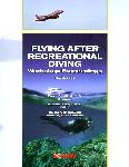 Flying after recreational diving, workshop proceedings - Paul J. Sheffield, Richard D. Vann - 0967306647