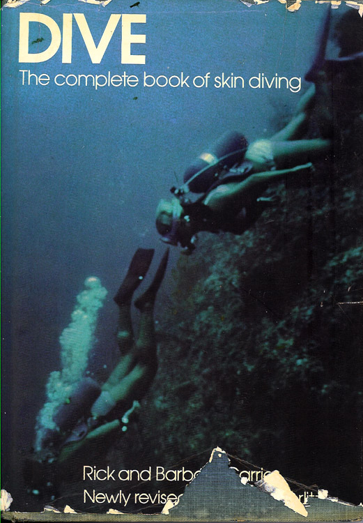 Dive - the Complete Book of Skin Diving