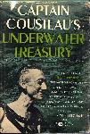 Captain Cousteau's Underwater Treasury - Jacques-Yves Cousteau , James Dugan - 