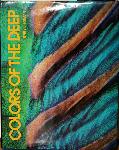 Colors of the deep - Jeffrey L. Rotman - 0934738874