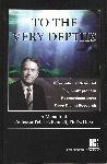 To the Very Depths: A Memoir of Professor Peter B Bennett - Peter B. Bennett - 9781930536470