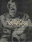 Diving Pioneers and Innovators - Bret Gilliam - 9781878348425