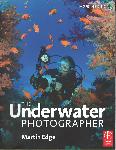 The Underwater Photographer 4th ed. - Martin Edge - 9780240521640