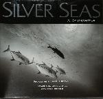 Silver Seas: A retrospective - Ernest H. Brooks - 0965922715