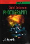 Digital Underwater Photography - Jill Heinerth - 9780979878923