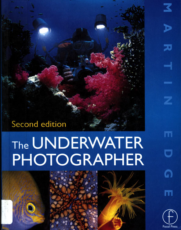 The Underwater Photographer, 2nd ed.