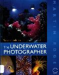 The Underwater Photographer 2nd ed. - Martin Edge - 0240515811