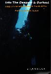 Into The Deepest And Darkest: Deep Diving Adventures In South Africa And The Gulf Of Aqaba - Joseph Emmanuel - 9781448656097