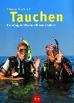 Tauchen. Grundlagen. Praxis. Wissens-Check - Andrea Schinck, Peter Schink - 3405164958