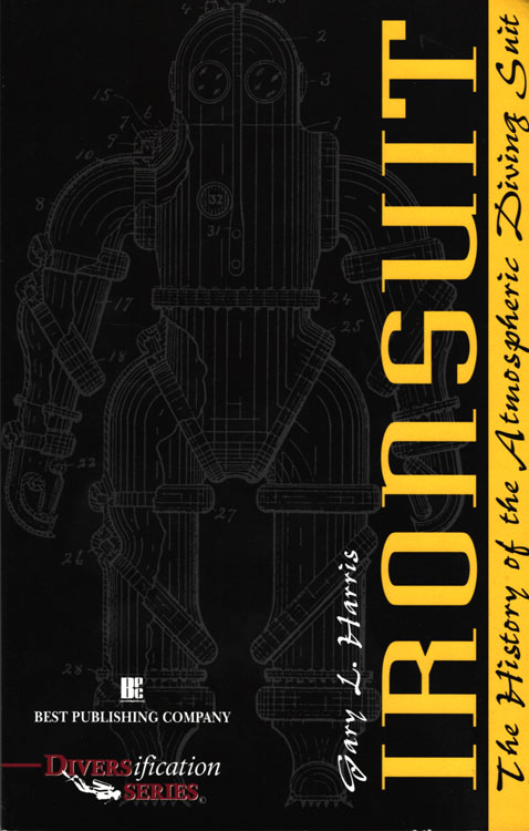 Ironsuit: The History of the Atmospheric Diving Suit