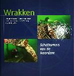 Wrakken – schatkamers van de Noordzee - Ben Stiefelhagen, Annet van Aarsen, Cor Kuyvenhoven, Peter V - 9789490616038