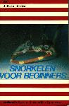 Snorkelen voor beginners - J.F.M. van Schalen - 9060454626