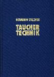 Taucher Technik (reprint) - Hermann Stelzner - 