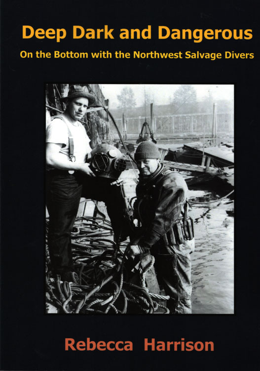 Deep, Dark and Dangerous: On the Bottom with the Northwest Salvage Divers