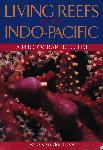 Living Reefs of the Indo-Pacific: A Photographic Guide - Rob van der Loos - 1876334657