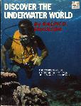 Discover the Underwater World - Ralph D. Erickson - 