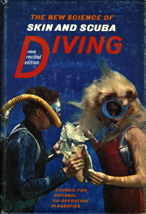 The new science of skin and scuba diving, 3rd ed.