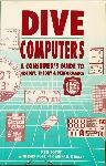 Dive Computers - Ken Loyst, Karl Huggins, Michael Steidley - 0922769095