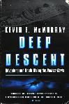 Deep Descent - Kevin F. McMurray - 0743400631
