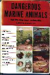 Dangerous Marine Animals - Bruce W. Halstead - 