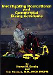 Investigating Recreational and Commercial Diving Accidents - Steven M. Barsky, Tom Neuman - 0967430534