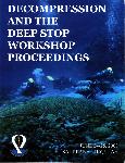 Decompression and the Deep Stop Workshop Proceedings - Peter Bennett, Bruce Wienke, Simon Mitchell - 0930406249