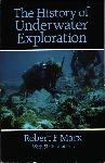 The History of Underwater Exploration - Robert F. Marx - 0486264874