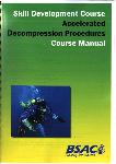 Accelerated Decompression Procedures Manual -  - 9780953891955
