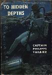 To hidden depths - Philippe Tailliez - 