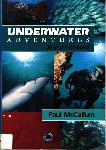 Underwater Adventures: 50 of the Greatest! - Paul McCallum - 1558702555