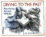 Diving to the Past - W. John Hackwell - 0684189186