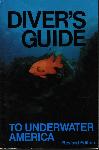 Diver's Guide to Underwater America - Kate Kelley, John Shobe - 0961152222